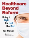Healthcare Beyond Reform (MP3): Doing it Right for Half the Cost